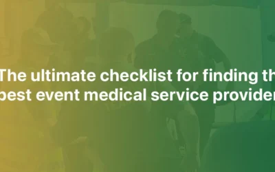 The Ultimate Checklist for Finding the Best Event Medical Service Provider